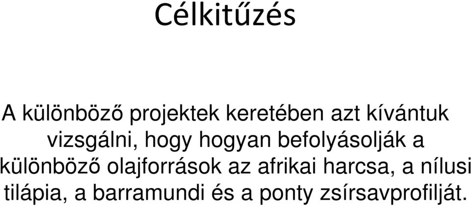 különböző olajforrások az afrikai harcsa, a