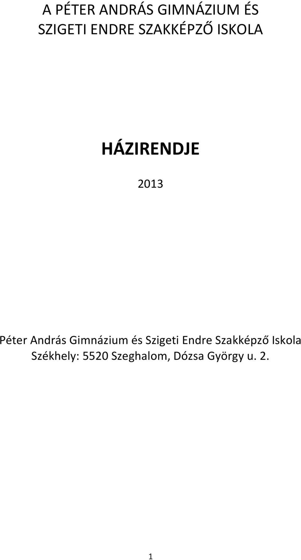 András Gimnázium és Szigeti Endre Szakképző