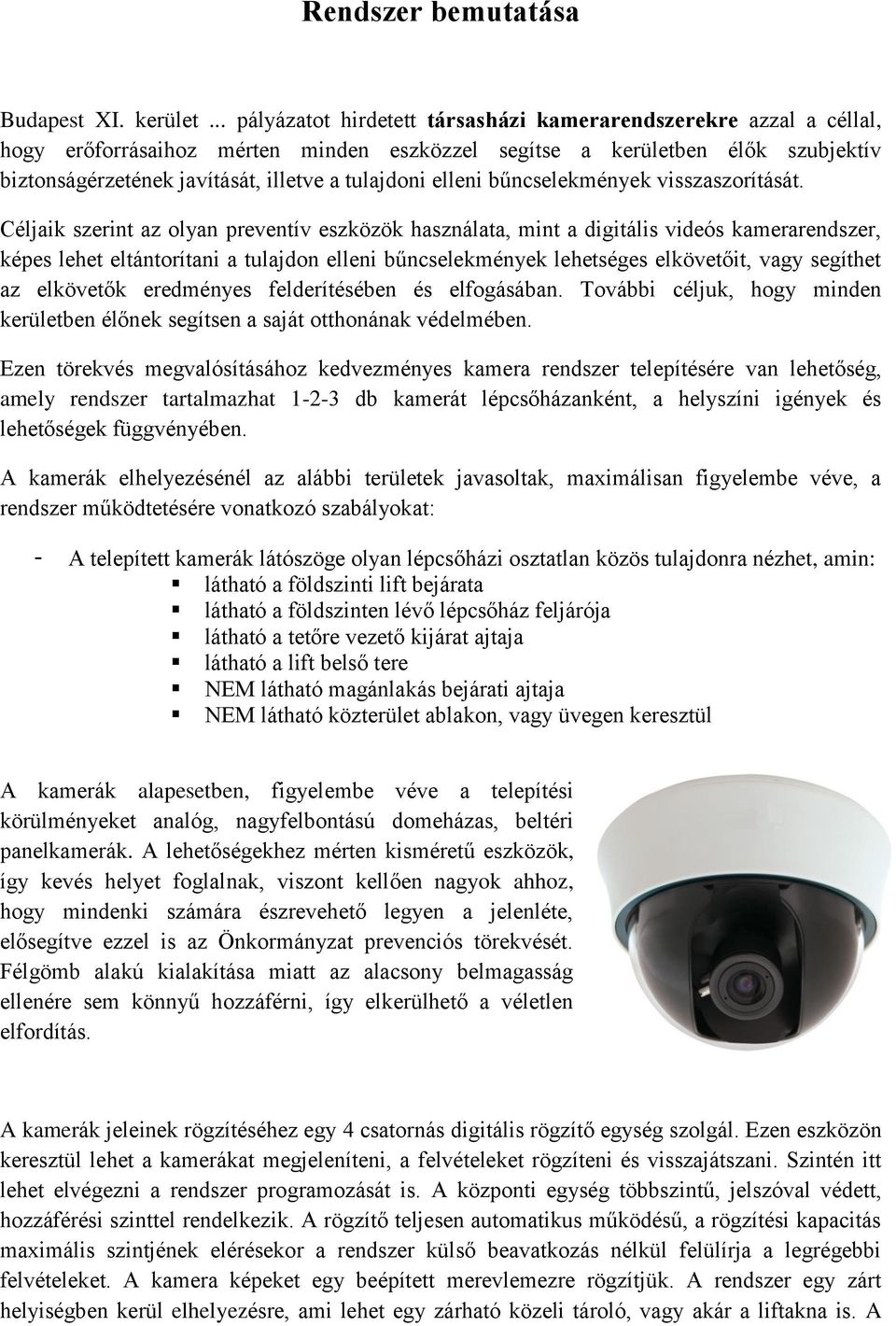 Rendszer bemutatása társasházi kamerarendszerekre - PDF Ingyenes letöltés