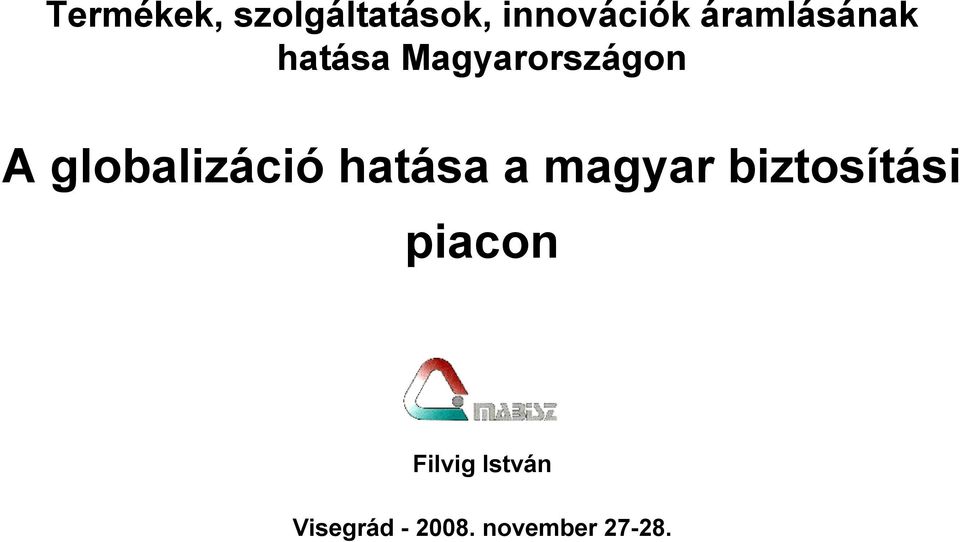 biztosítási piacon