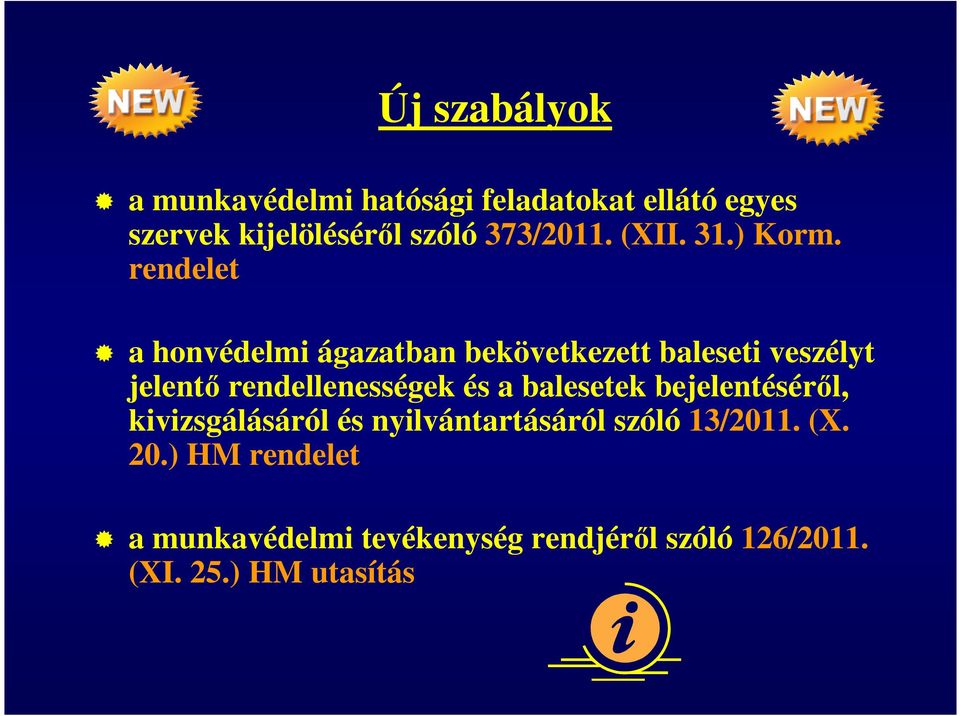 rendelet a honvédelmi ágazatban bekövetkezett baleseti veszélyt jelentő rendellenességek és a