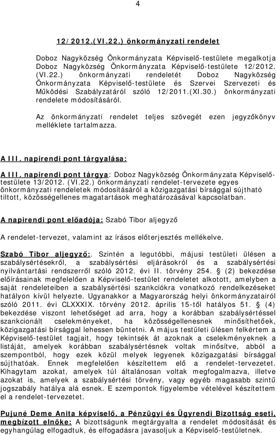 napirendi pont tárgya: Doboz Nagyközség Önkormányzata Képviselőtestülete 13/2012. (VI.22.