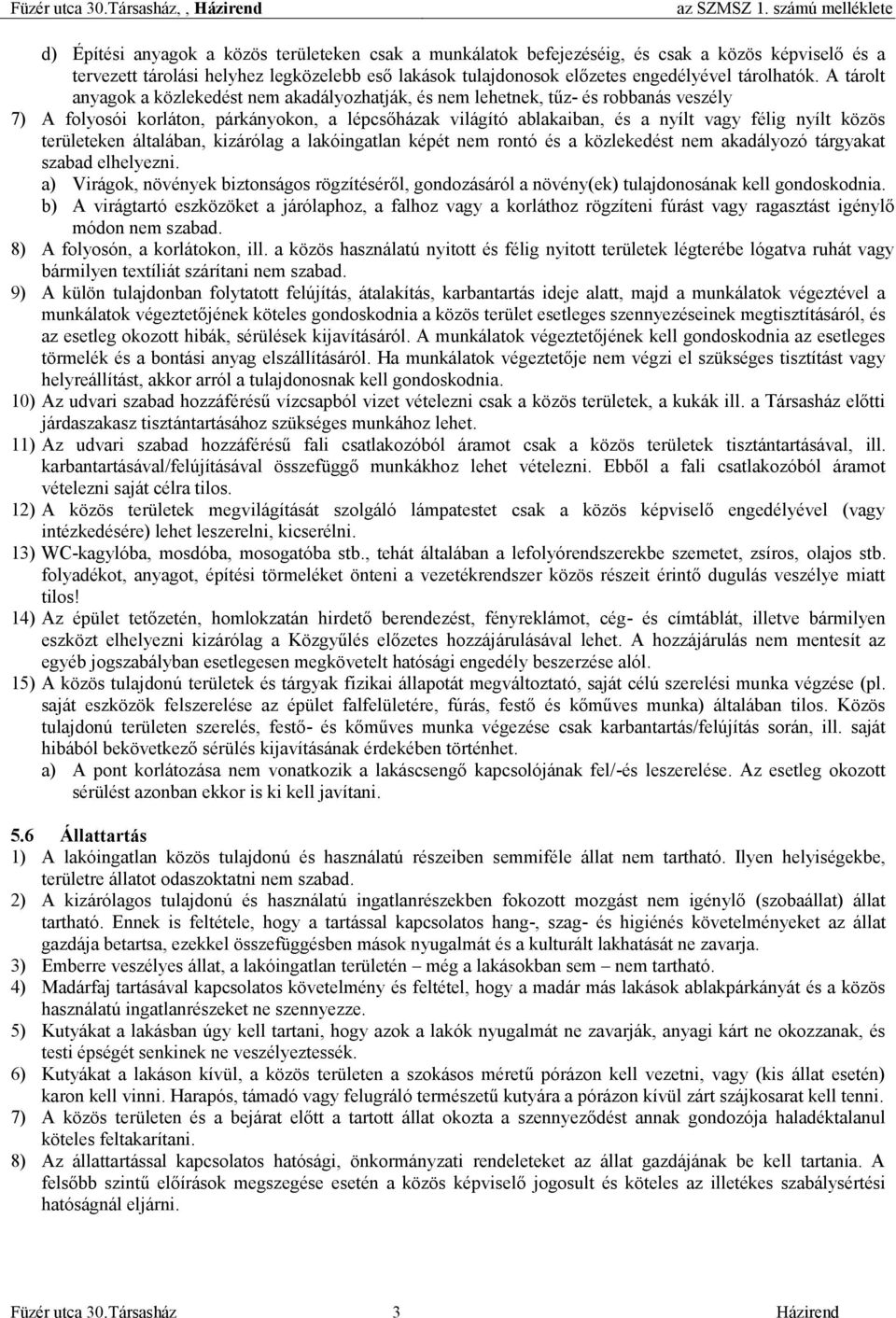 engedélyével tárolhatók.