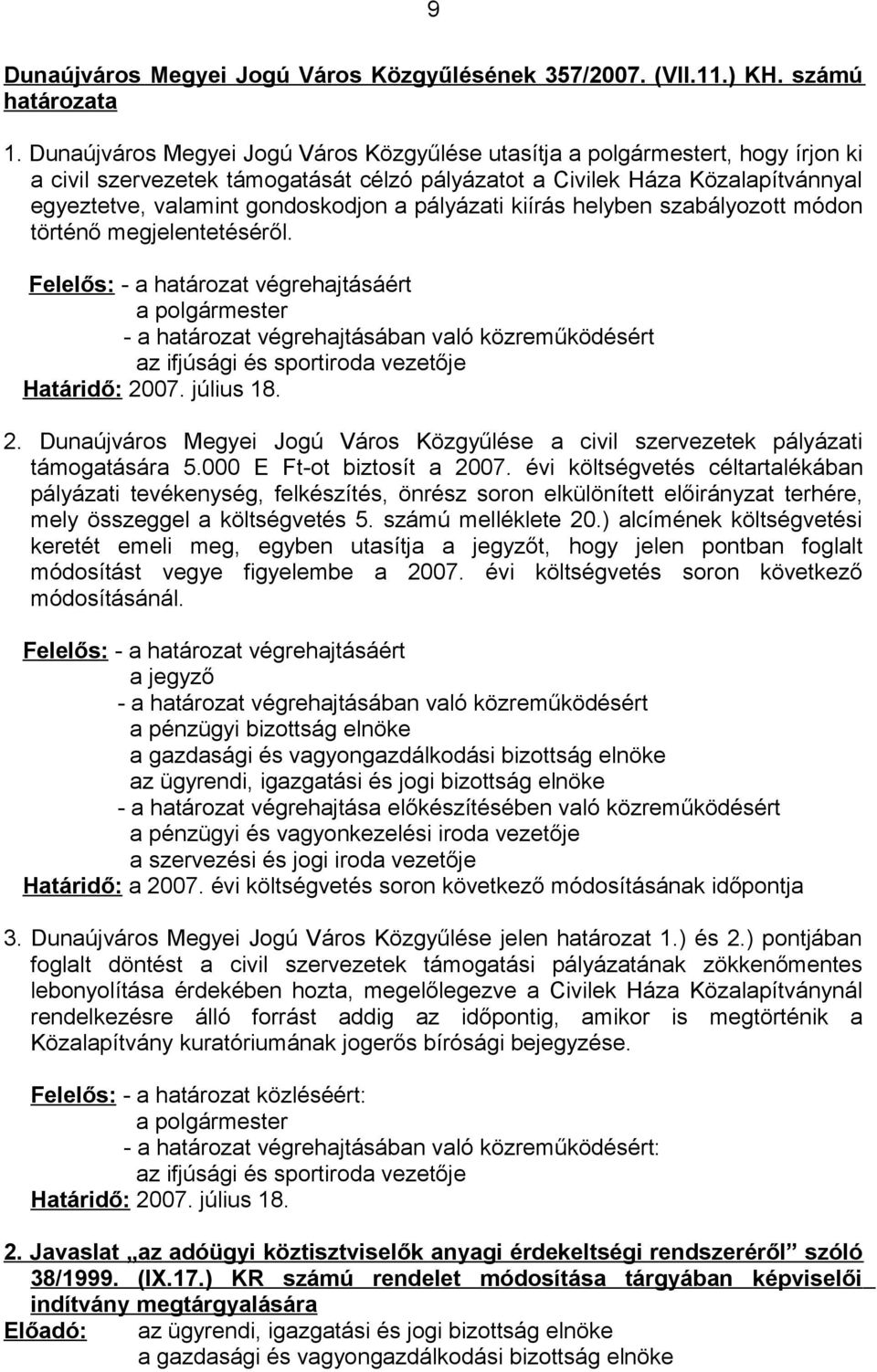 pályázati kiírás helyben szabályozott módon történő megjelentetéséről.