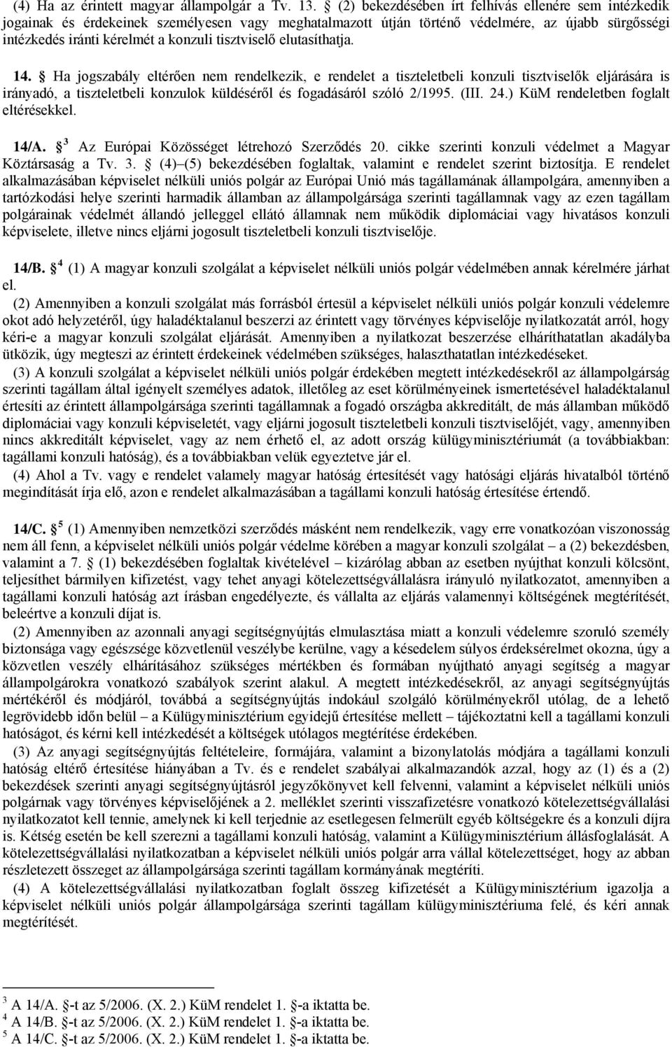 tisztviselő elutasíthatja. 14.