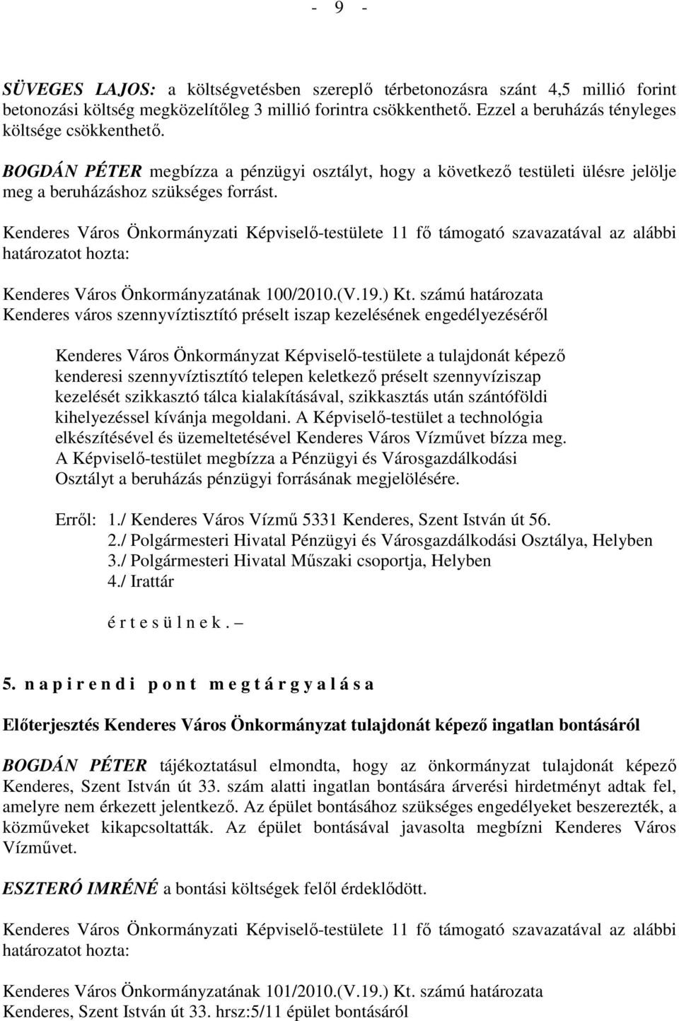 Kenderes Város Önkormányzatának 100/2010.(V.19.) Kt.