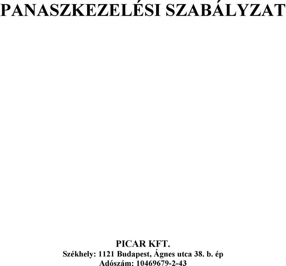 Székhely: 1121 Budapest,