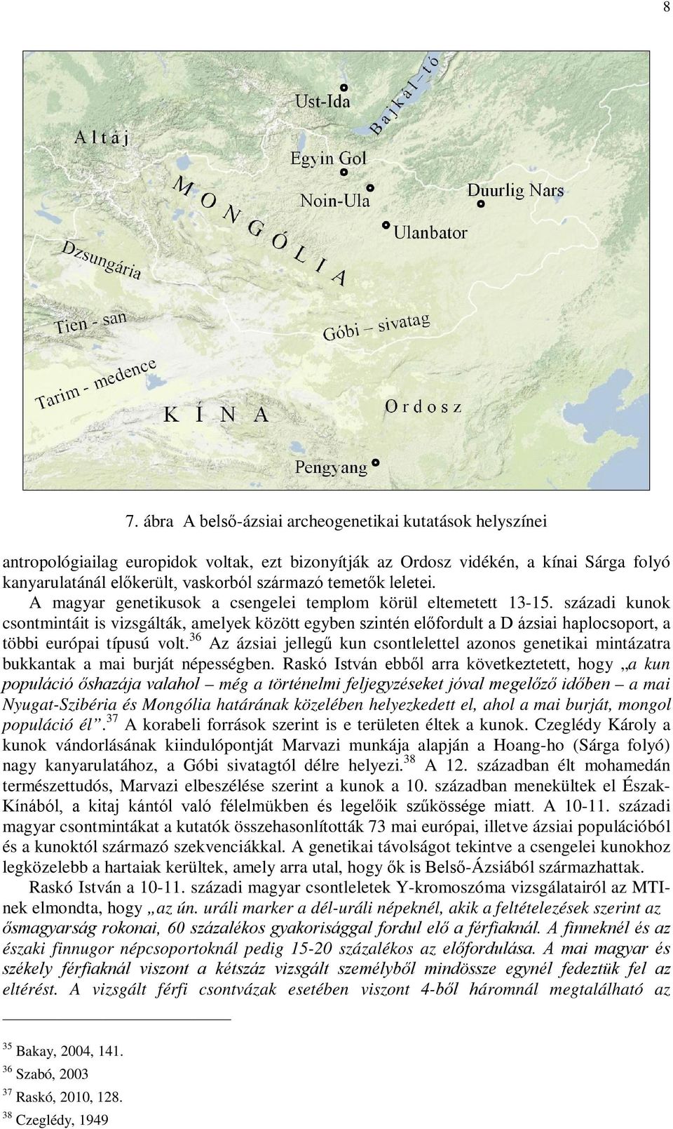 leletei. A magyar genetikusok a csengelei templom körül eltemetett 13-15.