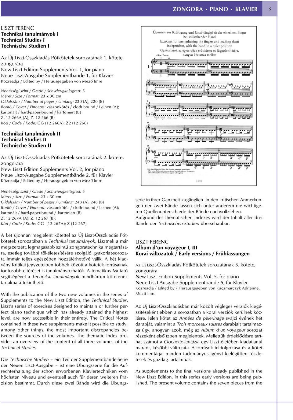 1, for piano Neue Liszt-Ausgabe Supplementbände 1, für Klavier Közreadja / Edited by / Herausgegeben von Mezõ Imre Nehézségi szint / Grade / Schwierigkeitsgrad: 5 Méret / Size / Format: 23 x 30 cm