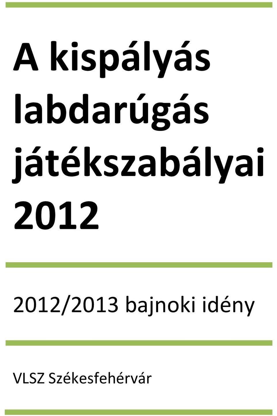 játékszabályai 2012