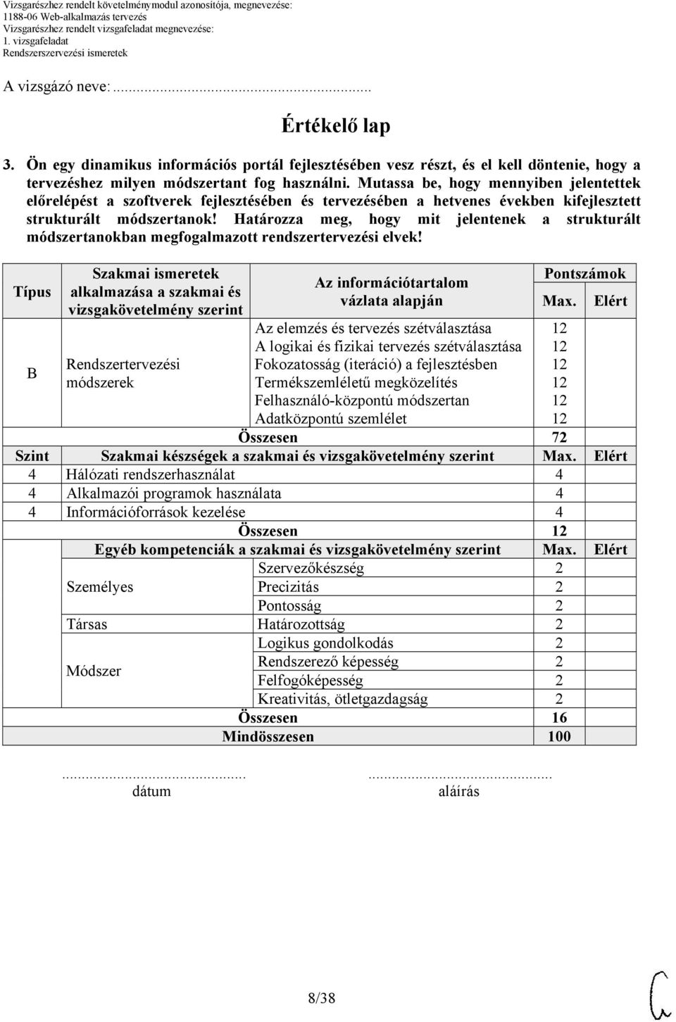 Határozza meg, hogy mit jelentenek a strukturált módszertanokban megfogalmazott rendszertervezési elvek!