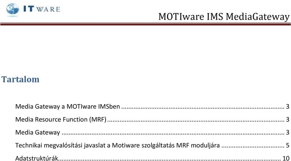 .. 3 Media Gateway.