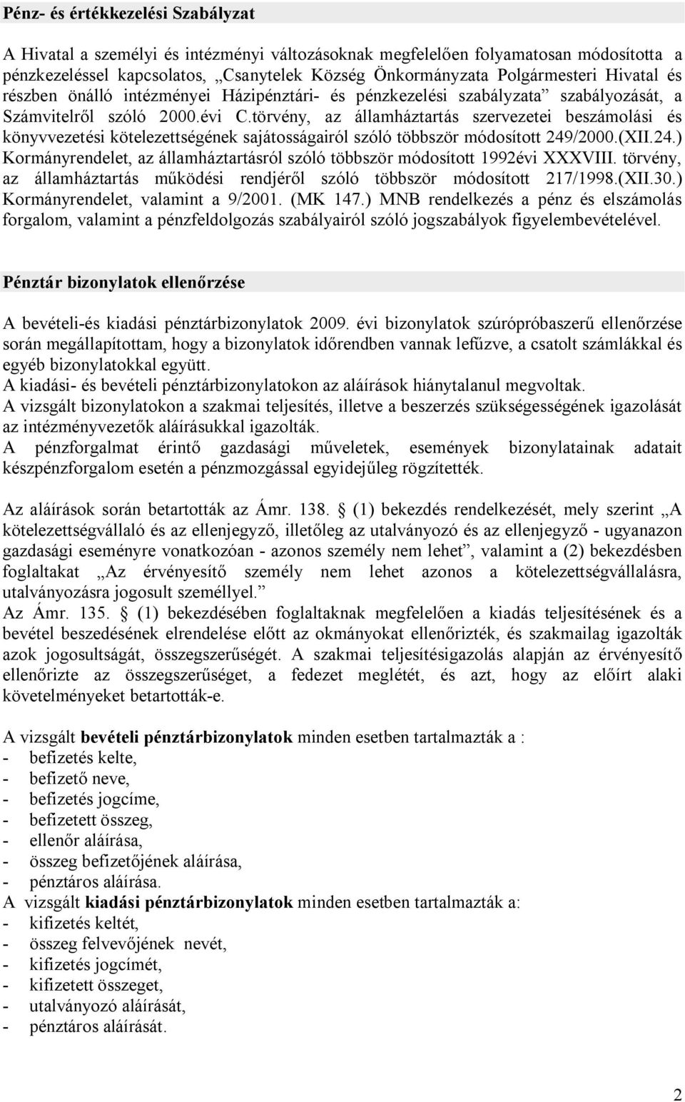 törvény, az államháztartás szervezetei beszámolási és könyvvezetési kötelezettségének sajátosságairól szóló többször módosított 249