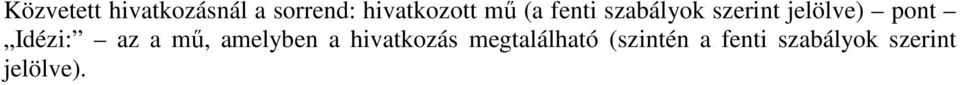 Idézi: az a mű, amelyben a hivatkozás