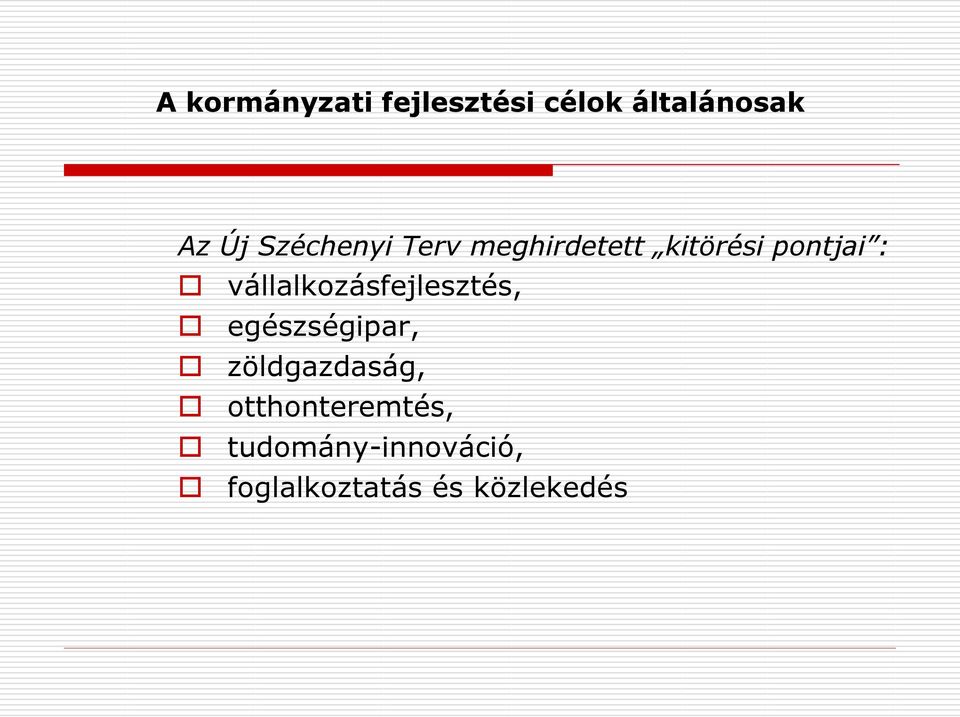 vállalkozásfejlesztés, egészségipar, zöldgazdaság,