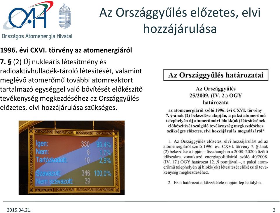 meglévő atomerőmű további atomreaktort tartalmazó egységgel való bővítését