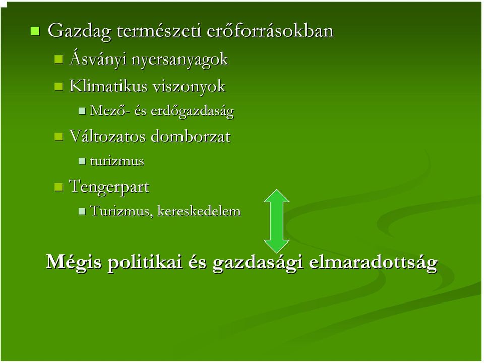 gazdaság Változatos domborzat turizmus Tengerpart