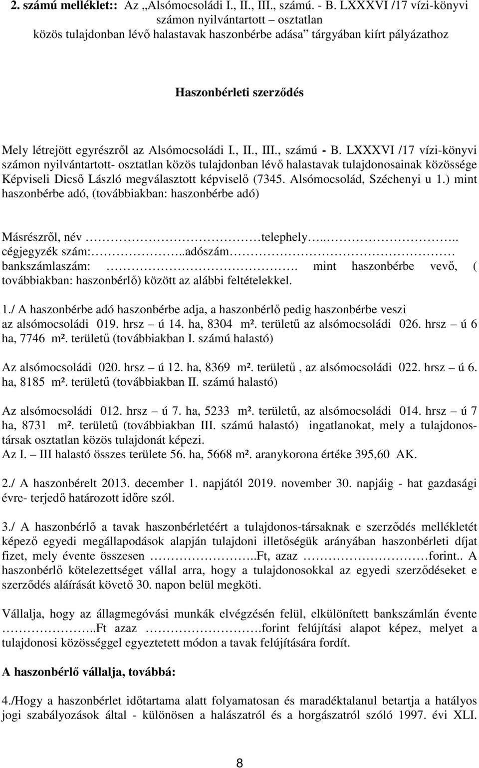 Alsómocsoládi I., II., III., számú - B.