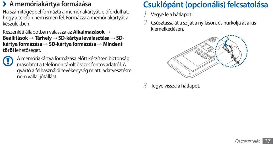 A memóriakártya formázása előtt készítsen biztonsági másolatot a telefonon tárolt összes fontos adatról.