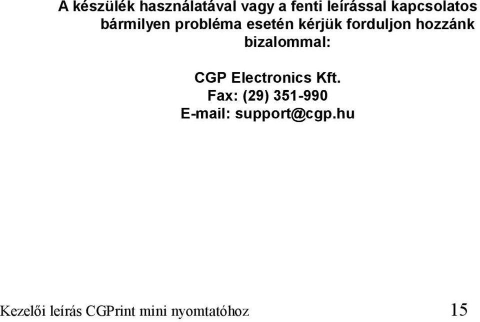 hozzánk bizalommal: CGP Electronics Kft.
