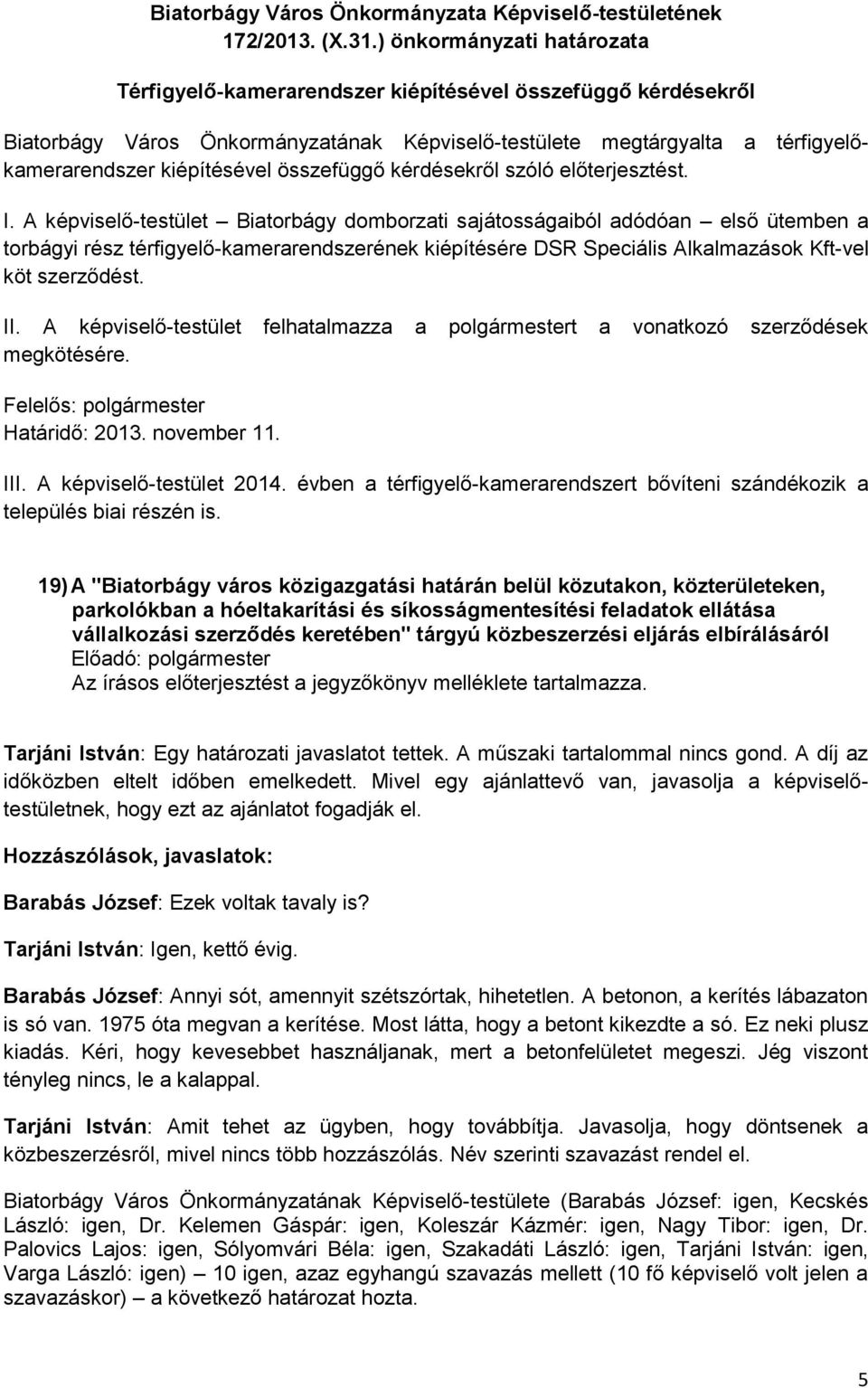 összefüggő kérdésekről szóló előterjesztést. I.