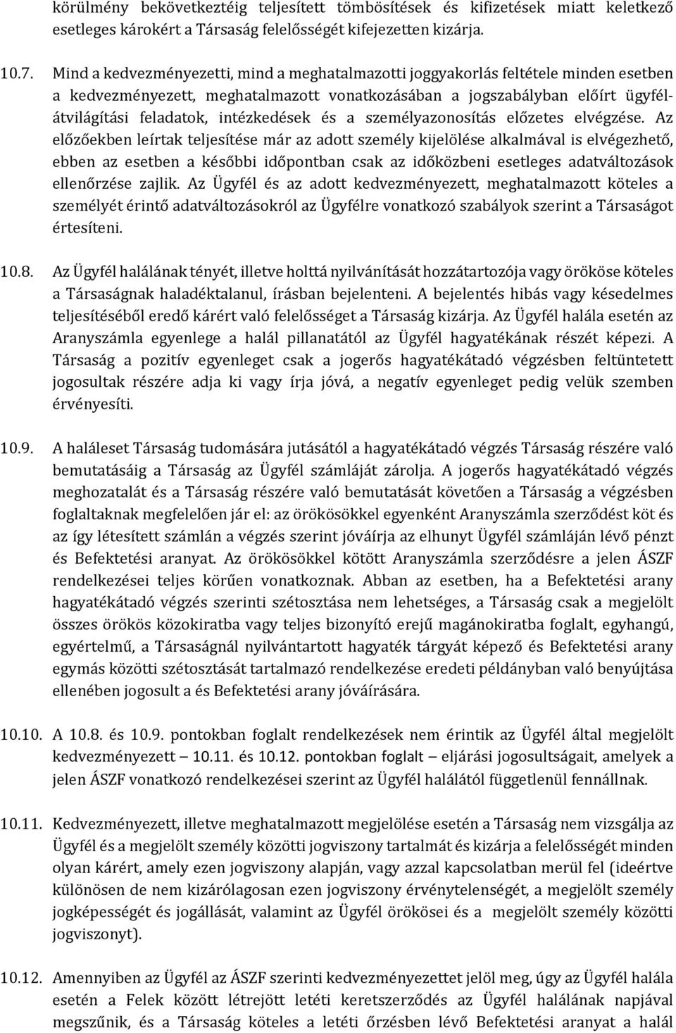 intézkedések és a személyazonosítás előzetes elvégzése.