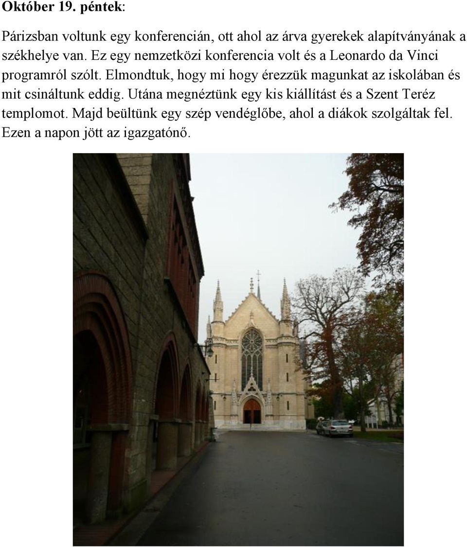 Ez egy nemzetközi konferencia volt és a Leonardo da Vinci programról szólt.