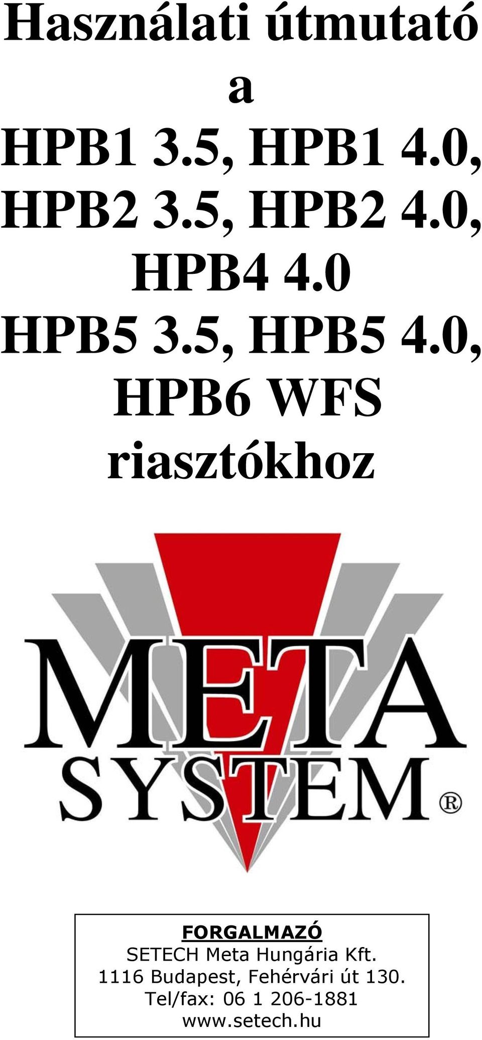 0, HPB6 WFS riasztókhoz FORGALMAZÓ SETECH Meta