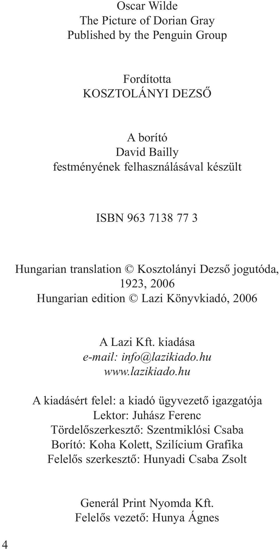 A Lazi Kft. kiadása e-mail: info@lazikiado.