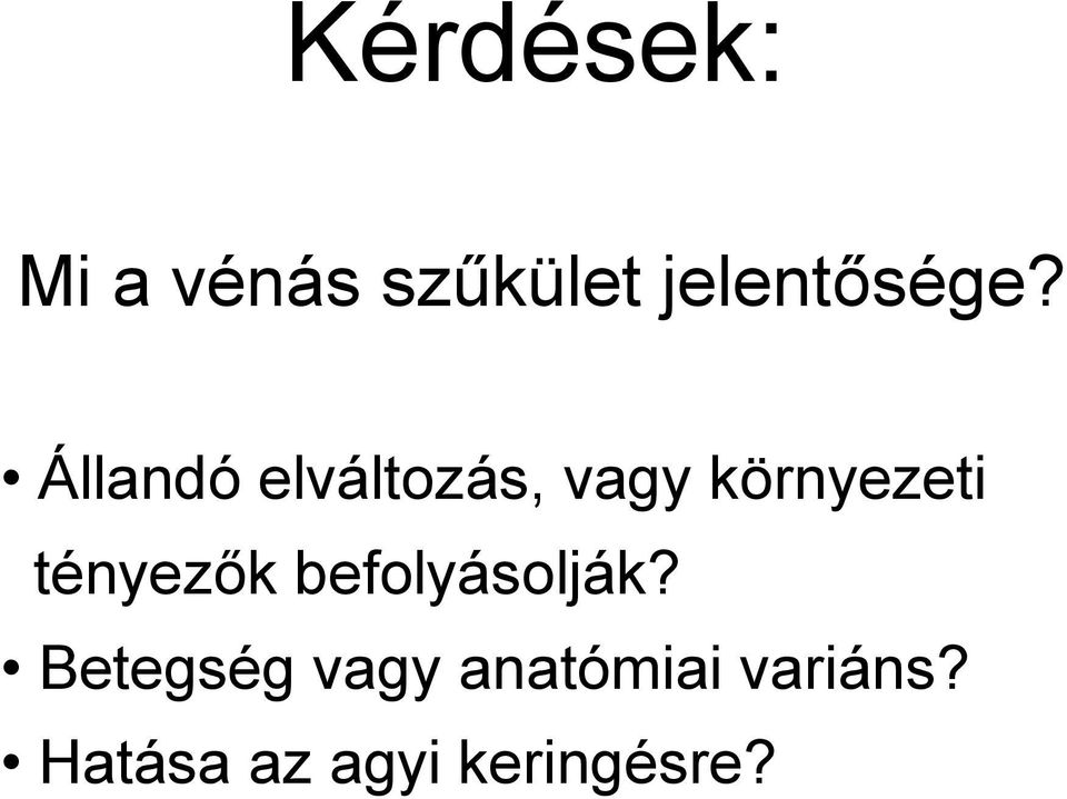 Állandó elváltozás, vagy környezeti