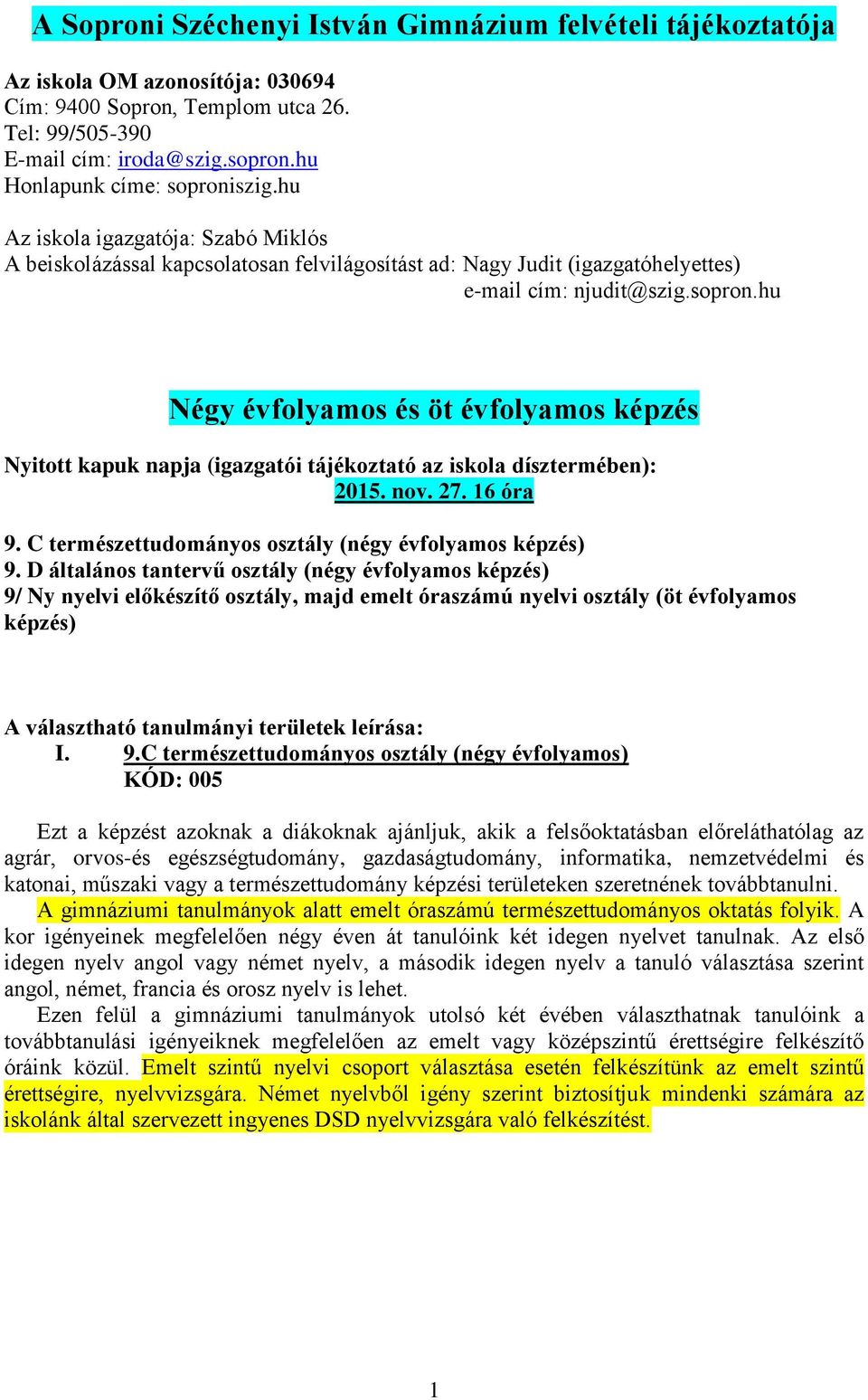 nov. 27. 16 óra 9. C természettudományos osztály (négy évfolyamos képzés) 9.