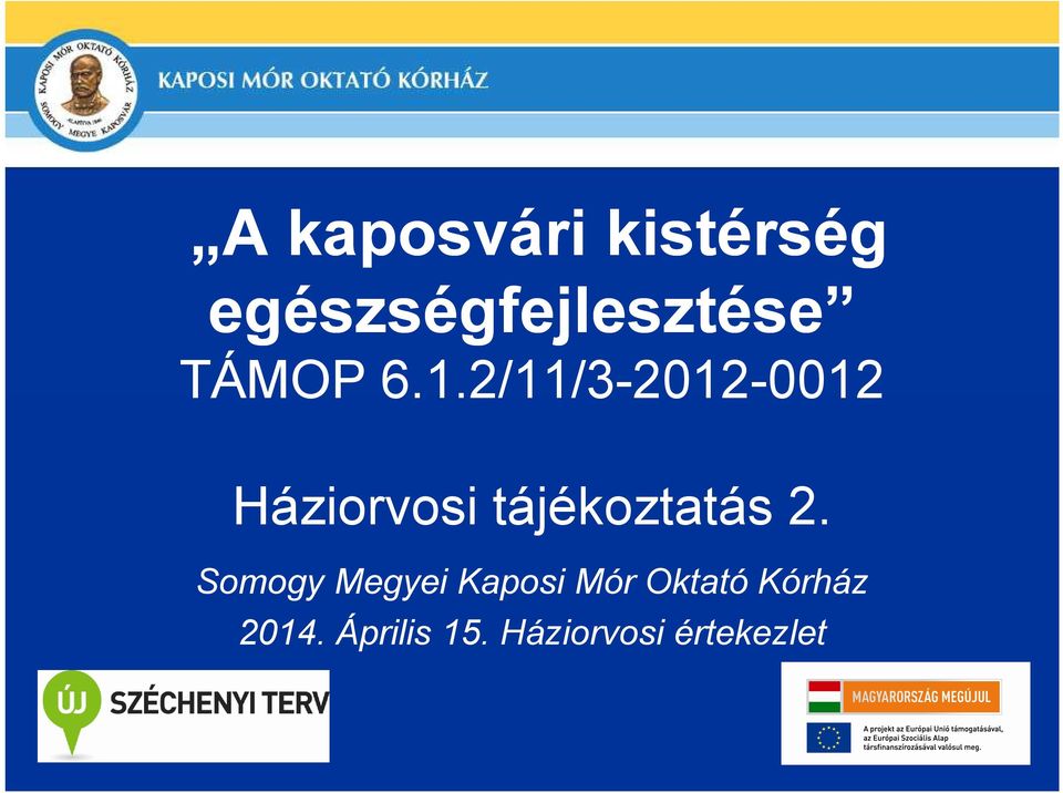 2/11/3-2012-0012 Háziorvosi tájékoztatás 2.