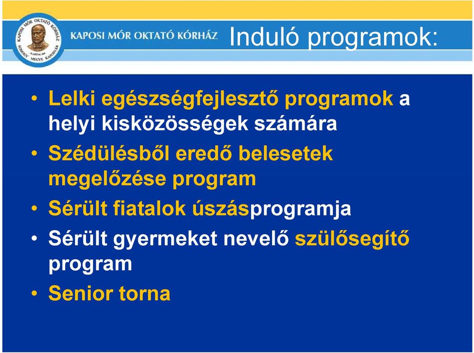 belesetek megelızése program Sérült fiatalok