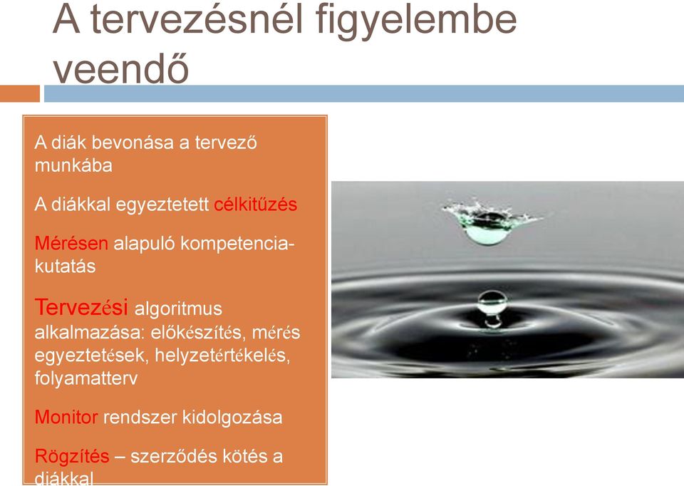 Tervezési algoritmus alkalmazása: előkészítés, mérés egyeztetések,