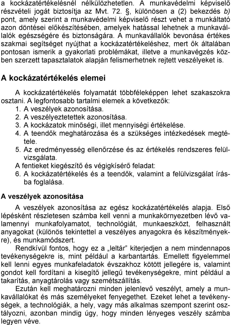 biztonságára.