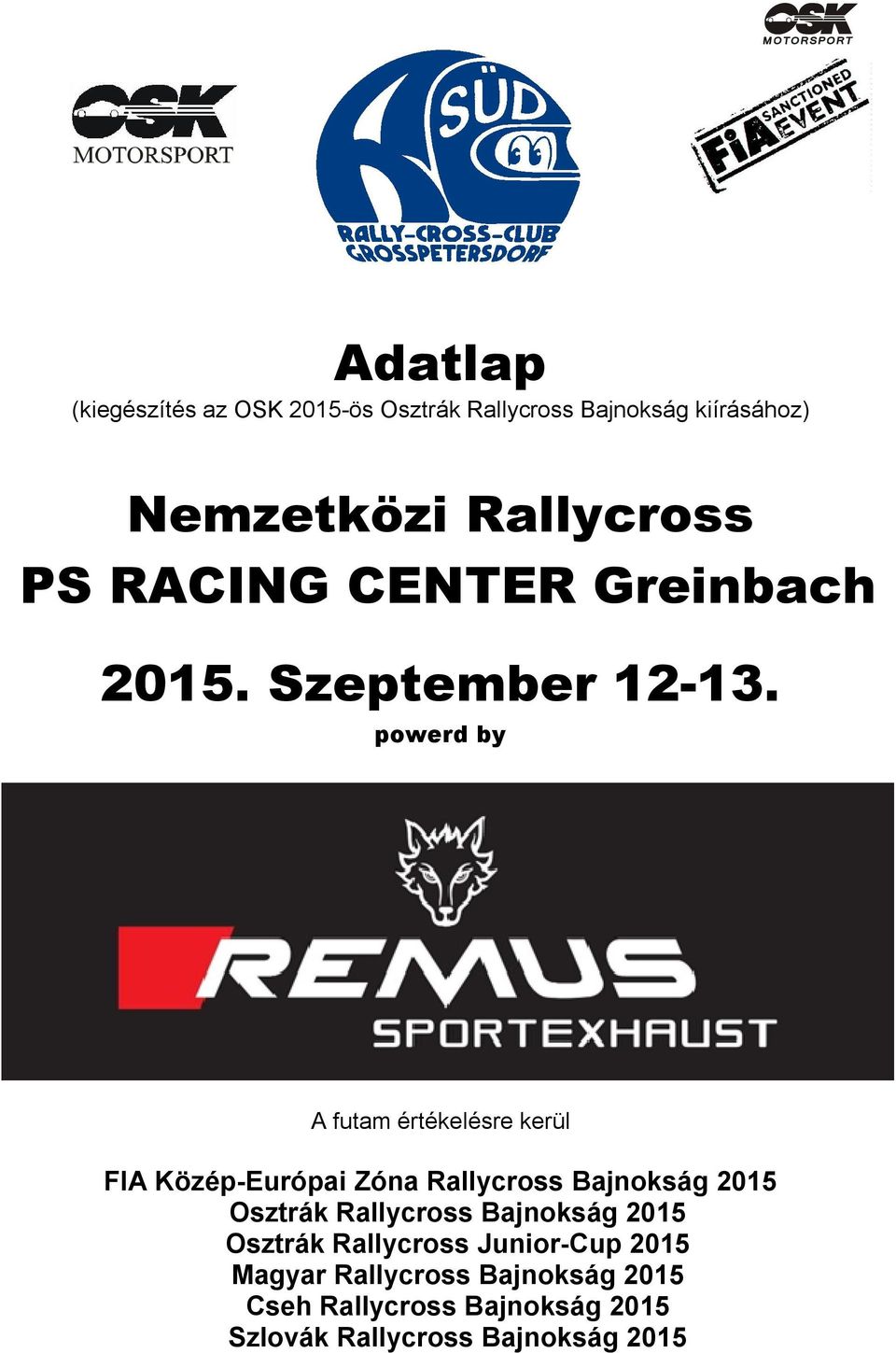 powerd by A futam értékelésre kerül FIA Közép-Európai Zóna Rallycross Bajnokság 2015 Osztrák