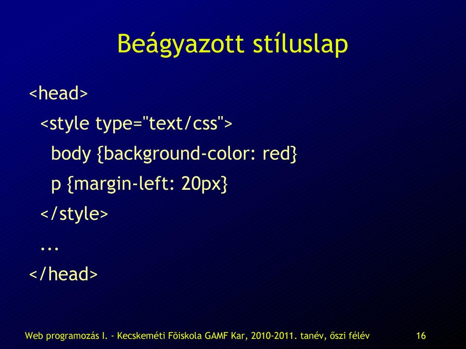 </style>... </head> Web programozás I.