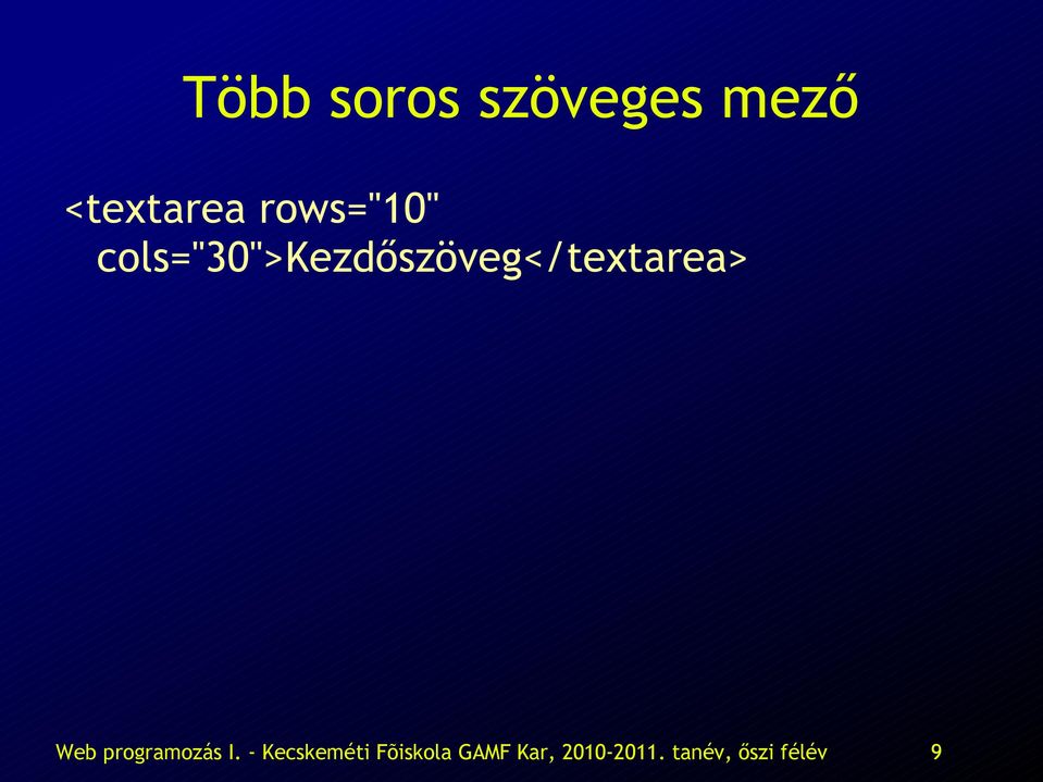 cols="30">kezdőszöveg</textarea> Web