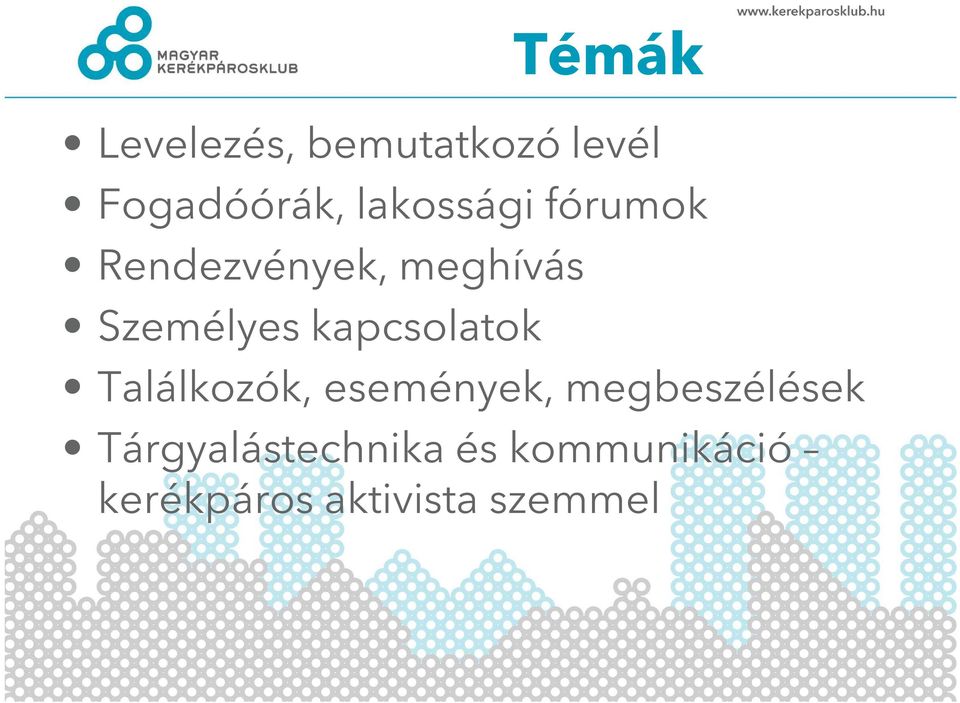 kapcsolatok Találkozók, események, megbeszélések