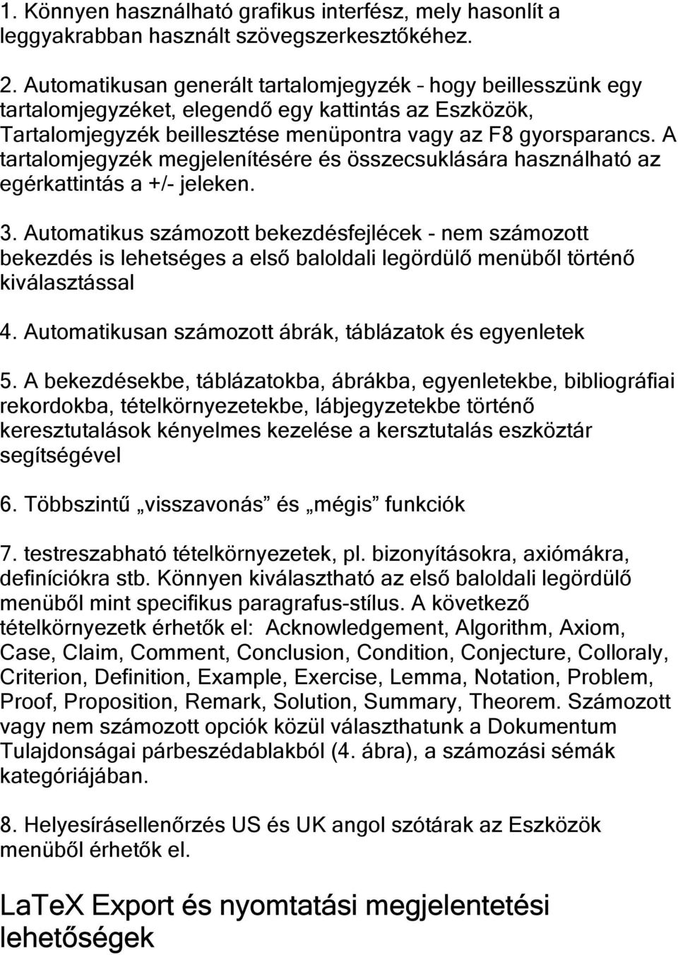 A tartalomjegyzék megjelenítésére és összecsuklására használható az egérkattintás a +/- jeleken. 3.