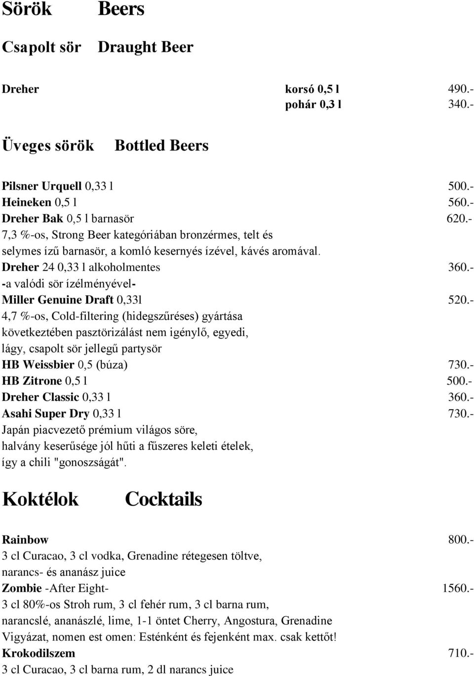 - -a valódi sör ízélményével- Miller Genuine Draft 0,33l 520.