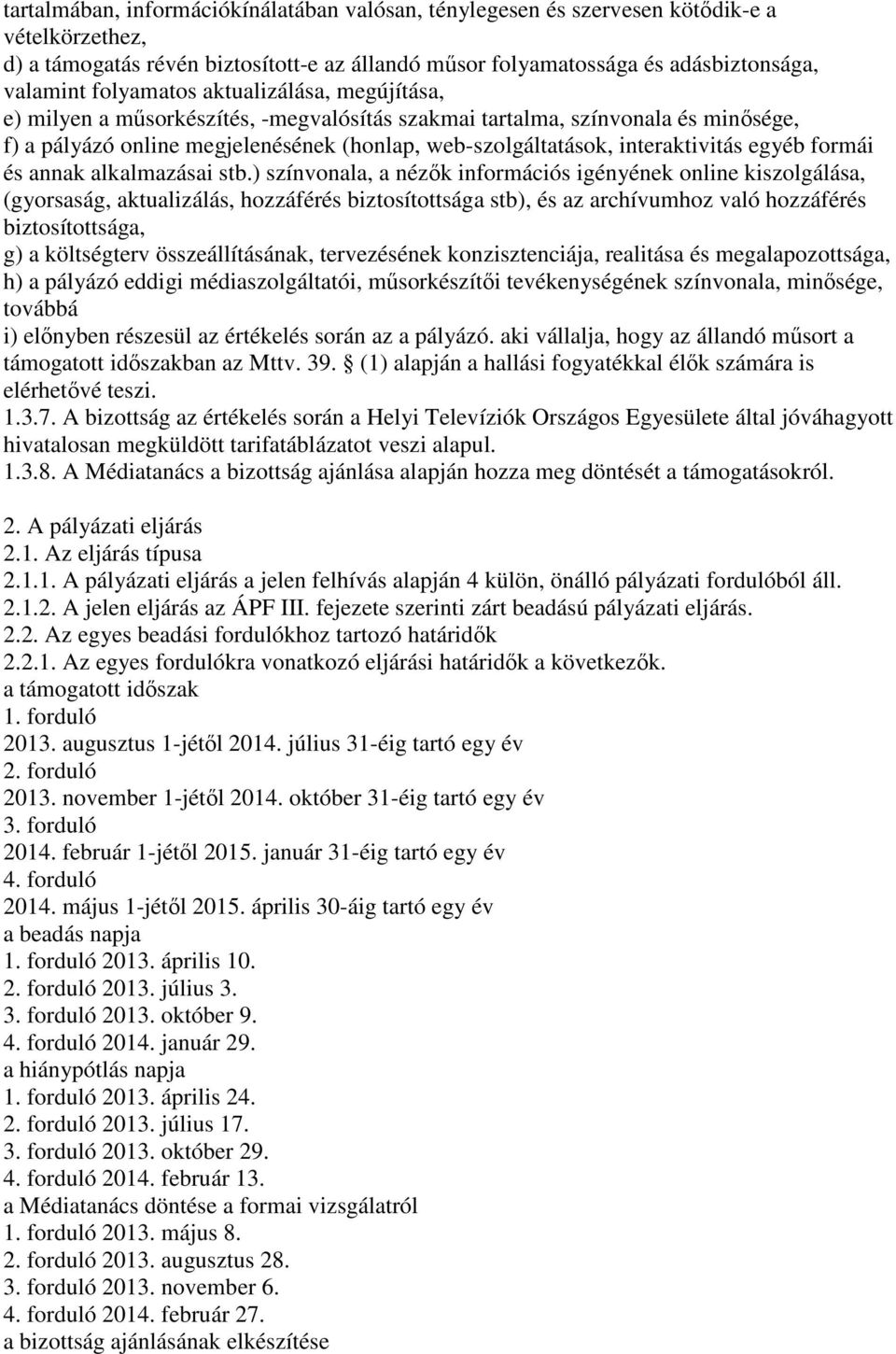 egyéb formái és annak alkalmazásai stb.