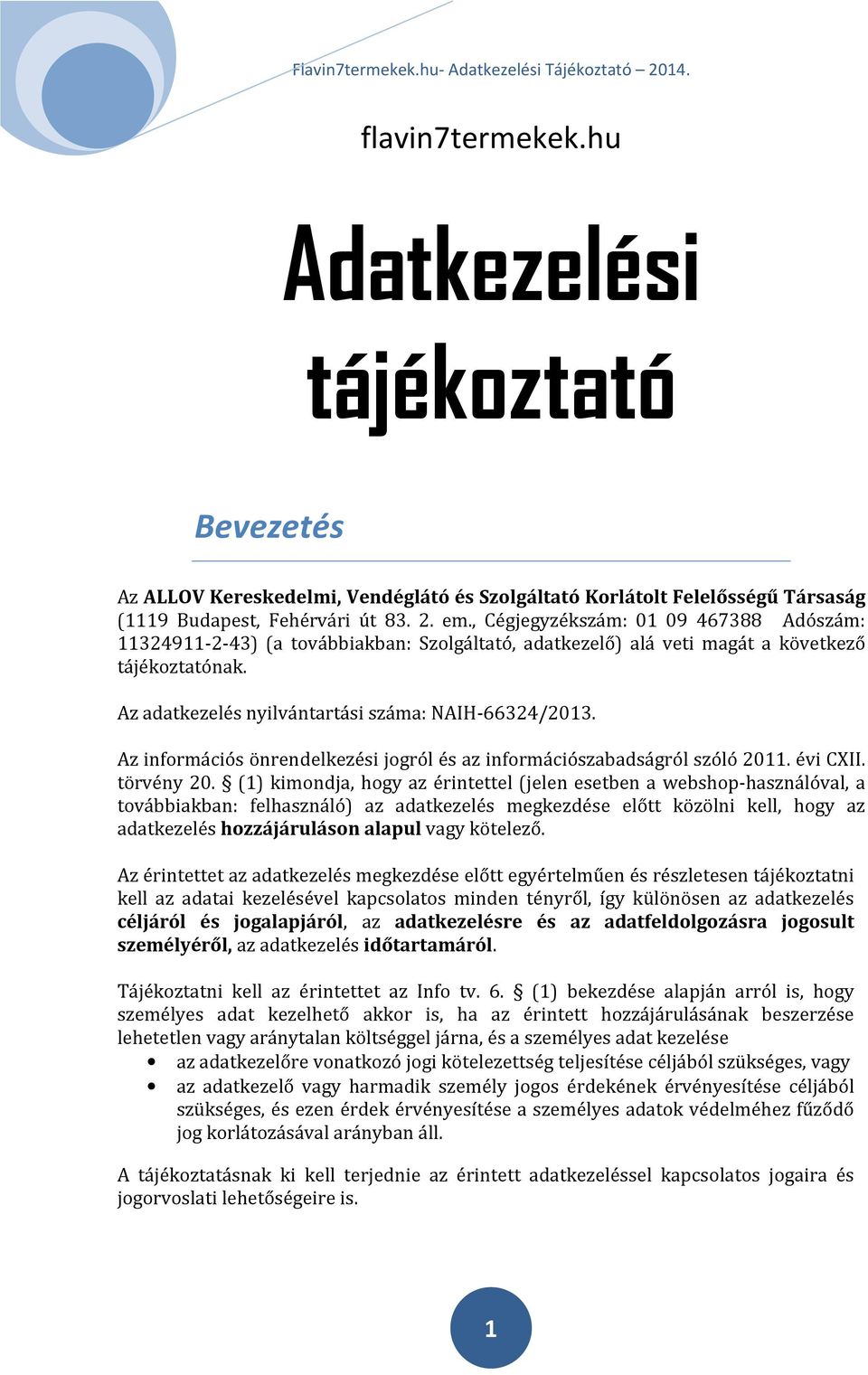 Az információs önrendelkezési jogról és az információszabadságról szóló 2011. évi CXII. törvény 20.