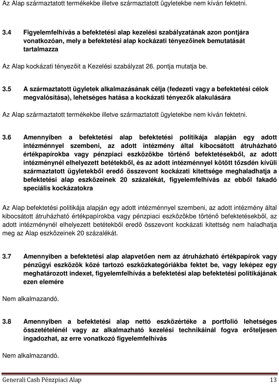szabályzat 26. pontja mutatja be. 3.