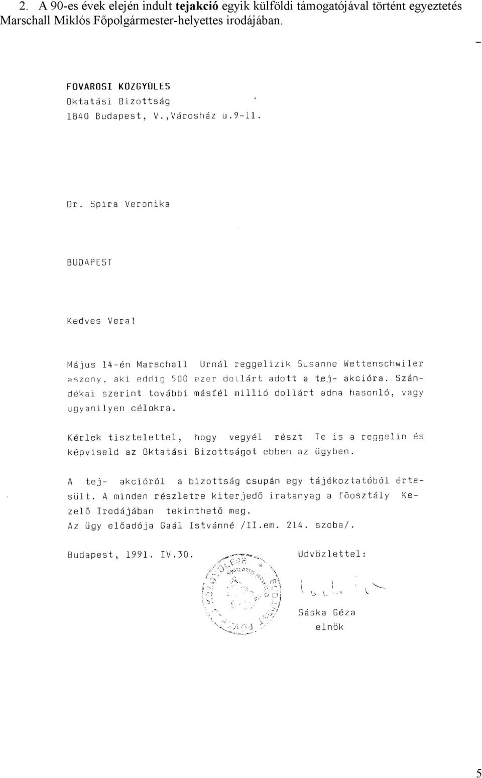 támogatójával történt egyeztetés