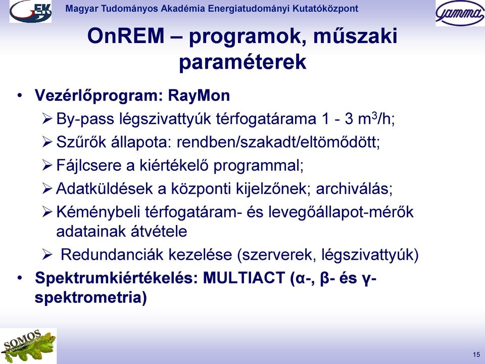 központi kielzőnek; archiválás; Kéménybeli térfogatáram- és levegőállapot-mérők adatainak átvétele