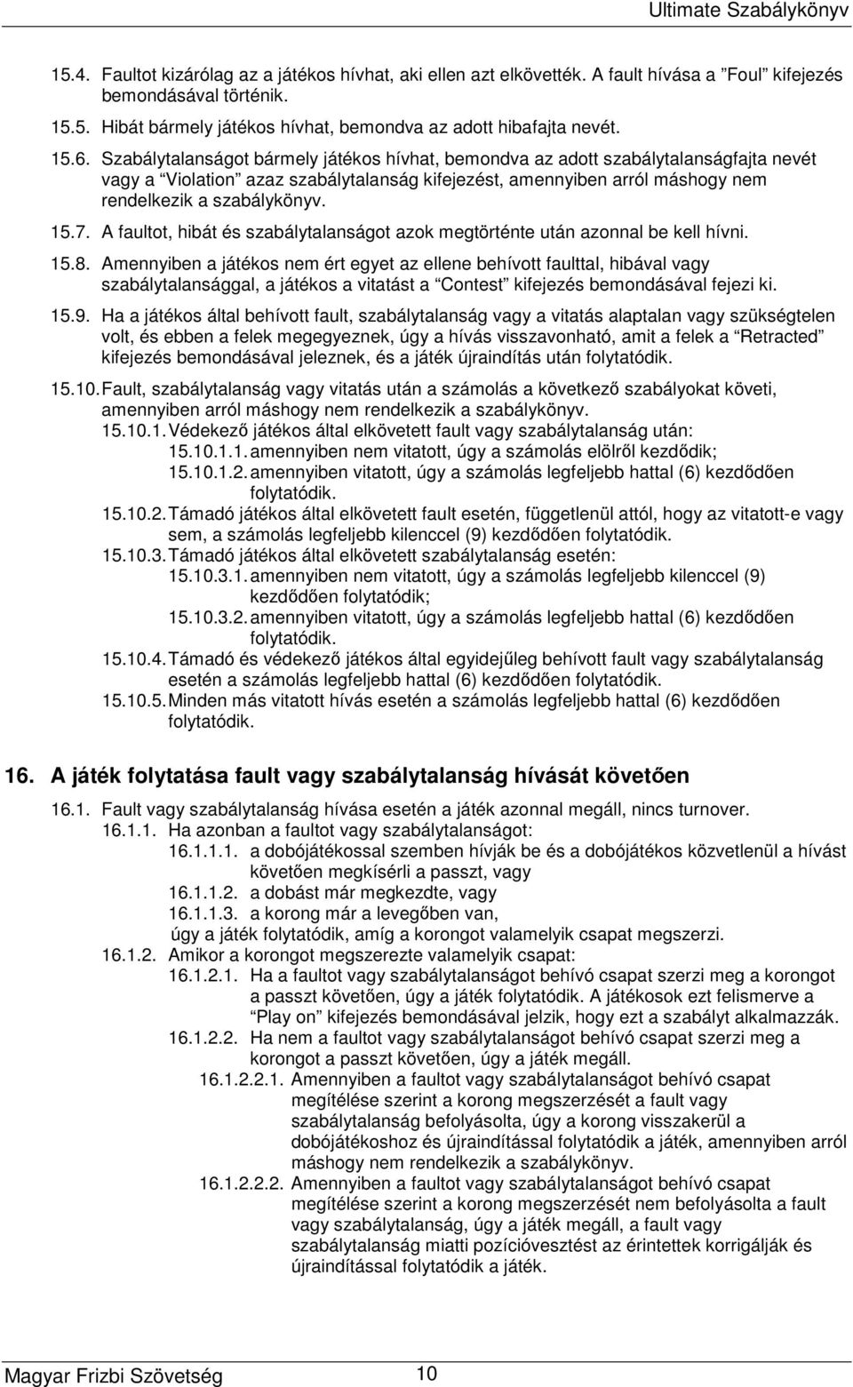 Magyar Frizbi Szövetség. Ultimate Szabálykönyv - PDF Free Download