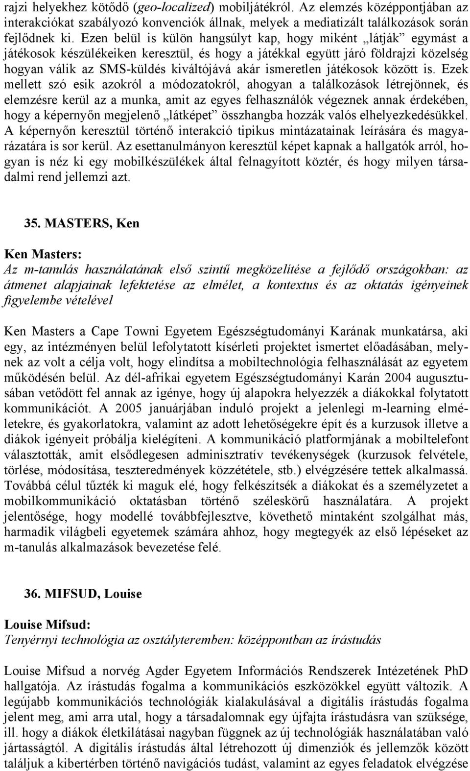 ismeretlen játékosok között is.
