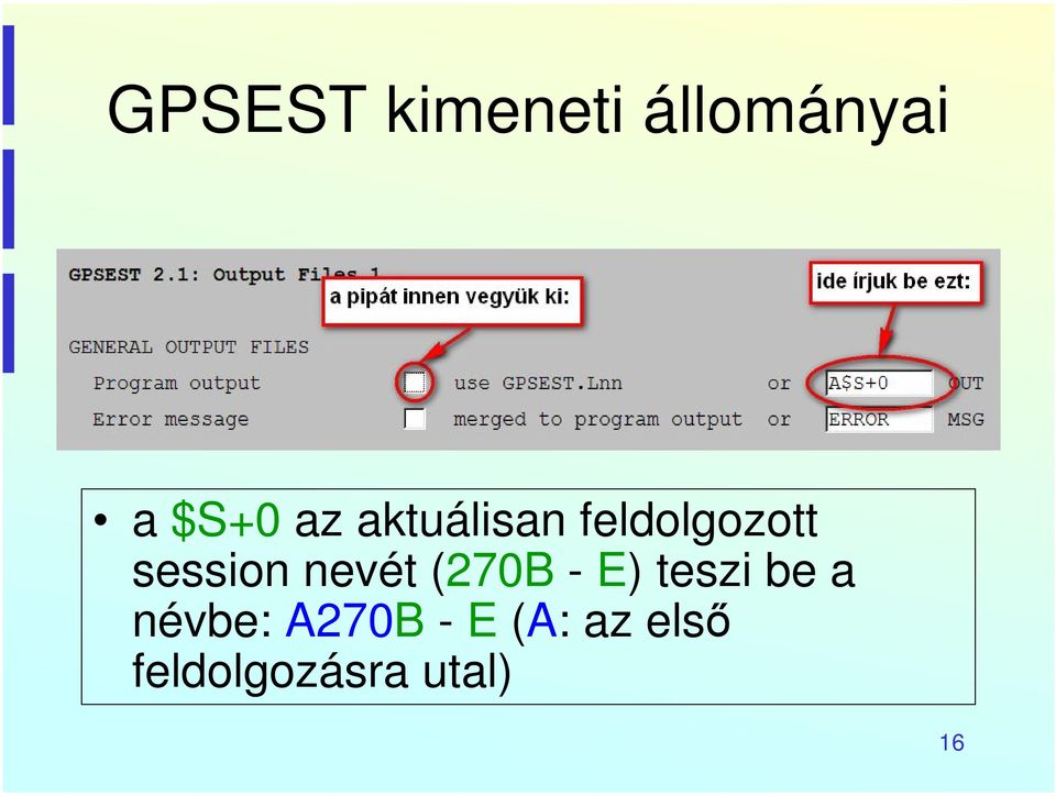 nevét (270B - E) teszi be a névbe: