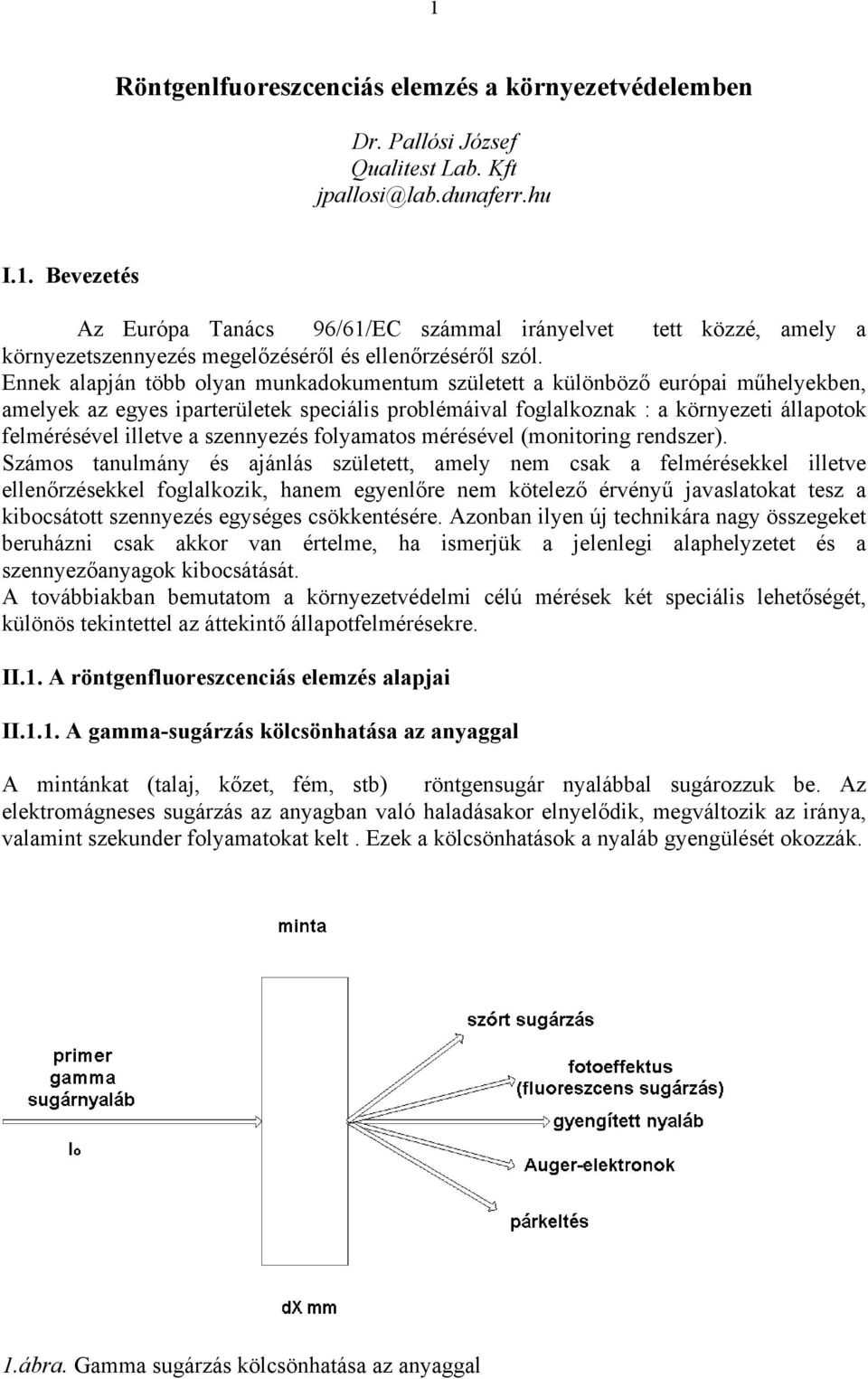 szennyezés folyamatos mérésével (monitoring rendszer).